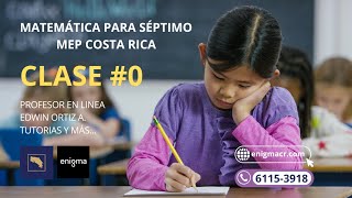 MATEMÁTICA PARA SEPTIMO CLASE #0 MEP COSTA RICA