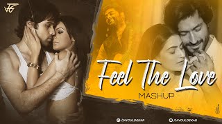 Feel The Love Mashup | Jay Guldekar | Arijit Singh Songs | Bollywood Love Songs