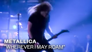 Metallica Wherever I May Roam...