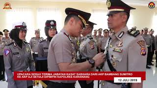 UPACARA SERTIJAB KASAT SABHARA POLRES KARAWANG 2019