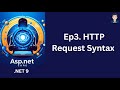 Ep3. HTTP Request Syntax  | ASP.NET Core in .NET 9 | C# | 2024