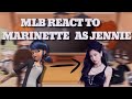 Miraculous ladybug react to MARINETTE as JENNIE|¦|CRINGE|¦|LOGIC