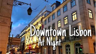 🇵🇹 Downtown Lisbon at Night | Baixa | Portugal