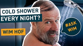 Should I take a cold shower every night? #AskWim