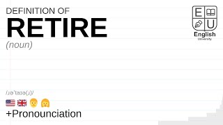 RETIRE meaning, definition \u0026 pronunciation | What is RETIRE? | How to say RETIRE