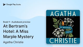 At Bertram's Hotel: A Miss Marple Mystery by Agatha Christie · Audiobook preview