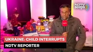 Child Interrupts NDTV Reporter’s Live Broadcast From Ukraine