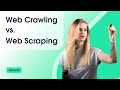 Web Crawling vs. Web Scraping - What is the Difference?