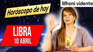 RECIBES UNA SORPRESA 🎁  MHONI VIDENTE ❤️ Horóscopo de hoy LIBRA 10 DE ABRIL 2022 💙 Horóscopo diario