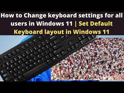 Как изменить настройки клавиатуры для всех пользователей Windows 11 Установить раскладку клавиатуры по умолчанию в Windows 11