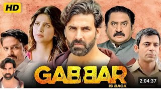 Gabbar is Back Full Hindi Movie #akshaykumar