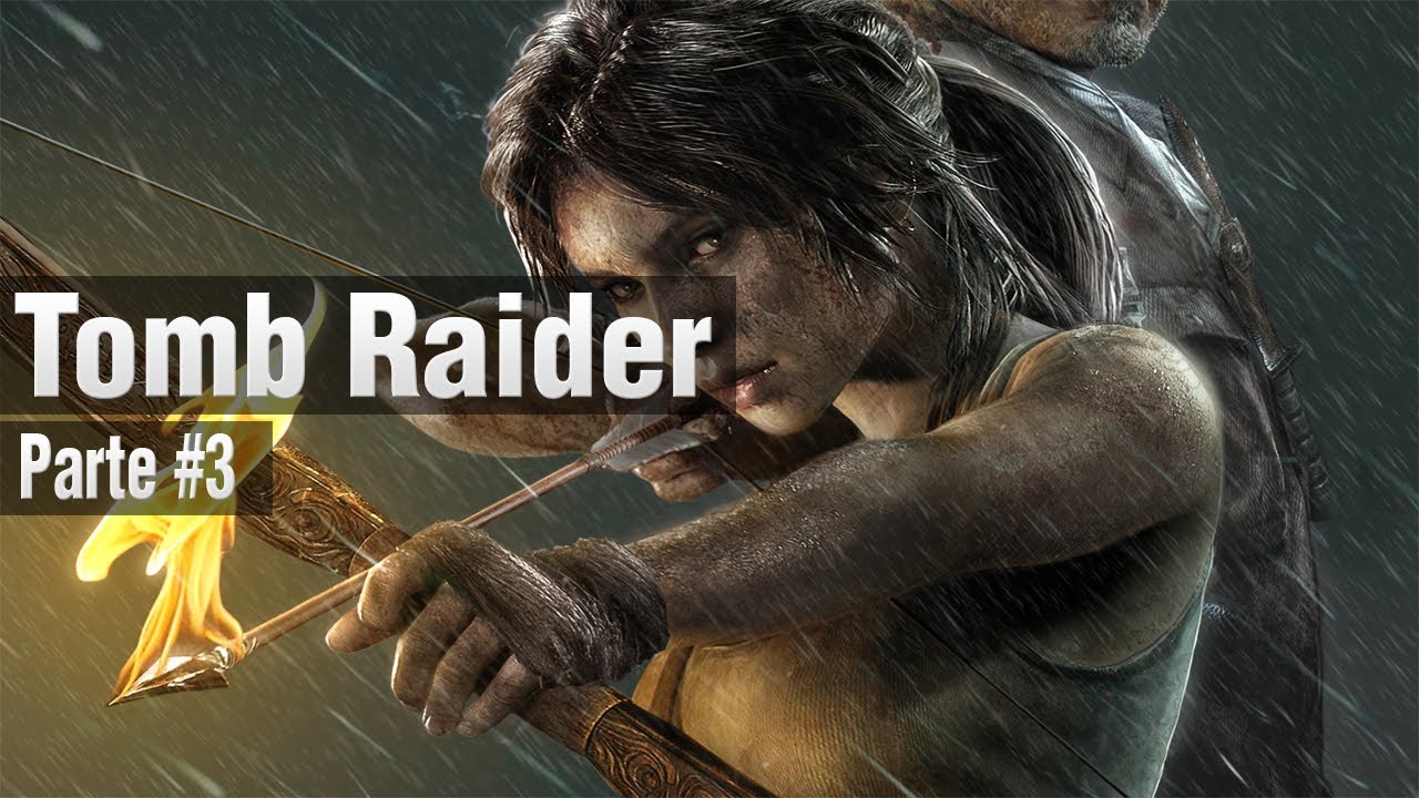 Tomb Raider 2013 Part #3 - YouTube