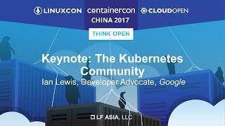 Keynote: The Kubernetes Community - Ian Lewis, Developer Advocate, Google