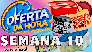 OFERTAS DA HORA TUPPERWARE/ SEMANA 10 VITRINE 03/2025/JO TUPPERWARE