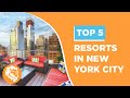 Best Resorts in New York City | Fidelity Real Estate | Timeshare Resales