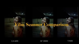 What the Film Ep.4 เทียบเครื่องสแกนฟิล์มถ่ายรูป (mini review V800, Fuji SP3000, Ls-600)