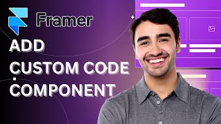 How To Add Custom Code Component in Framer | Easy Guide 2025