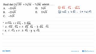 Hasil dari 2 akar(150)+5 akar(54)-7 akar(96) adalah ...