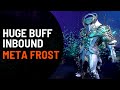 THE BUFFS THAT ALL FROST MAINS ARE WAITING FOR! | FROST WILL BE META WARFRAME AGAIN!