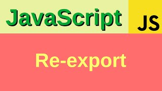 Re-export in JavaScript - Basic JavaScript Fast (44)