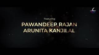 Manzoor dil song | pawandeep Rajan | Arunita Kanjilal | new song