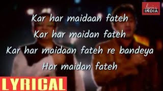 Kar Har Maidan Fateh lyrical | Sanju | Ranbir Kapoor | SukhwinderSingh | Shreya | lyricsINDIA