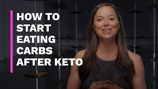 I've been eating keto, how do I start eating carbs again?
