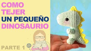 🧶 Como tejer un dulce DINOSAURIO bebé - AMIGURUMI Tutorial - Paso a paso a crochet PARTE 1 ENG SUBS