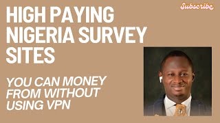 HIGH PAYING NIGERIA SURVEY SITES YOU CAN MAKE MONEY FROM WITHOUT USING VPN/SOCKS  | NO BARRIER