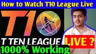 How to watch T10 Live | T10 League Live streaming