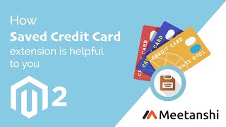 Magento 2 Saved Credit Card by Meetanshi