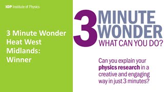 3 Minute Wonder West Midlands Heat -  Edward Butler Caddle - Getting Electrons Out Of A Solar Cell