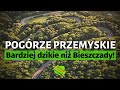 Bardziej dziko niż w Bieszczadach? 🚗 Pogórze Przemyskie i Źródła Sanu / Polska Na Przełaj s02e01