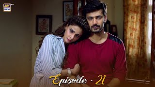 Besharam Episode 21 | Saba Qamar & Zahid Ahmed | ARY Digital Drama