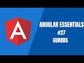 Angular Essentials #27 - Guards