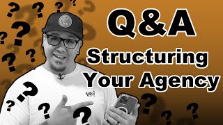 Tips On How To Structure Your Creative Agency - Q&A