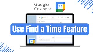 How to Use Google Calendar’s Find a Time Feature