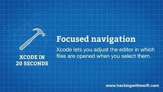 Xcode in 20 Seconds: Focused navigation