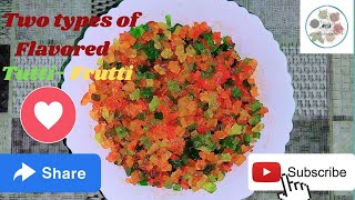 Tutti Fruity-Two Types Of Flavoured Tutti Frutti From Papaya And Watermelon Peel - टूटी फ्रूटी रेसपी