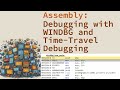 Debugging Assembly Programs Using WinDbg and Time-Travel Debugging - Getting Started with Assembly