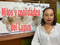 Mitos y realidades del paciente con Lupus