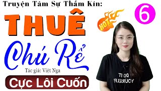 [Tập 6] THUÊ CHÚ RỂ - Truyện đời sống vợ chồng đặc sắc 2024 #mcthuhue