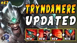 NEW UPDATED Tryndamere is Here! With Best Build Guide! | Iron IV to Diamond Ep #67
