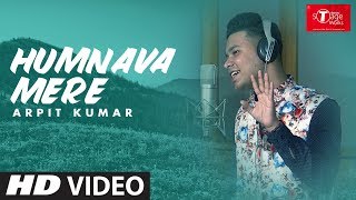 Humnava Mere | | Cover Song By Arpit Kumar  | T-Series StageWorks