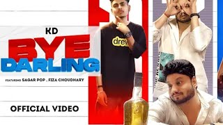 BYE DARLING|Official Video| KD | #Sagar_pop, #FijaChoudhary |New #Haryanvi_song 2021#Kd #shortvideo