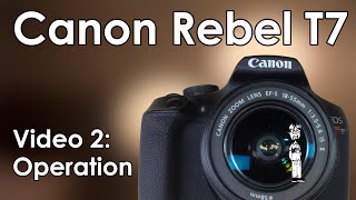 Canon EOS Rebel T7 (1500D, 2000D, Kiss X90) Manual 2: Change Battery, Memory Card,  & Shooting Modes
