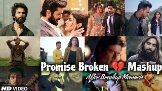 Promise 💔 Broken | Chillout Mashup | Breakup Mashup | Sad Song | Lofi songs | Find Out Think