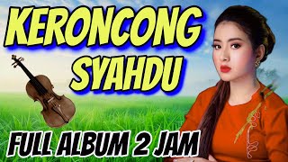 KERONCONG SYAHDU || DINDA BESTARY || LAGU KERONCONG FULL 2 JAM || NOSTALGIA JAMAN DOELOE