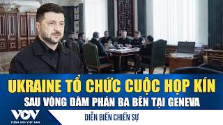 Diễn biến chiến sự 21/2: Ukraine tổ chức cuộc họp kín sau vòng đàm phán ba bên tại Geneva | VOV
