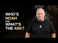Ian Clayton | Footsteps of Noah | What is the Ark, what happened during the flood and who's Noah?